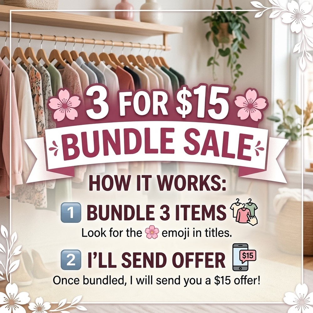 3 for $15 Bundle Sale! Look for 🌸3/$15🌸 in title! Add 3 offer $15! I’ll approve